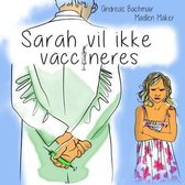 Sarah vil ikke vaccineres
