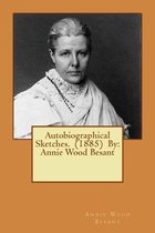 Autobiographical Sketches. (1885) By
