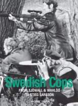 Swedish Cops - From SjÃ¶wall & Wahloo to Stieg Larsson