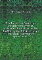 Geschichte Des Bernischen Buhnenwesens Vom 15. Jahrhundert Bis Auf Unsere Zeit