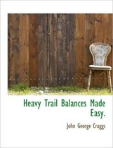 Heavy Trail Balances Made Easy.
