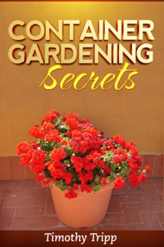 Container Gardening Secrets - cover