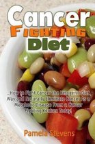 Cancer Fighting Diet