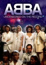 ABBA - Uncensored On the Record