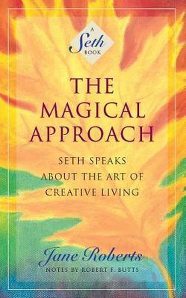 The Magical Approach by Jane Roberts The Magical Approach by Jane Roberts