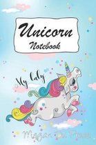 Unicorn Notebook: My Lady - Unicorns and Rainbow Fantasy Cute Unicorn Notebook