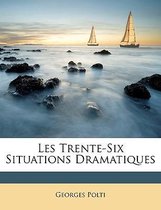 Les Trente-Six Situations Dramatiques