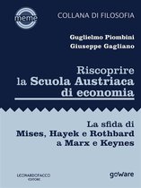 Meme - Riscoprire la Scuola Austriaca di economia. La sfida di Mises, Hayek e Rothbard a Marx e Keynes