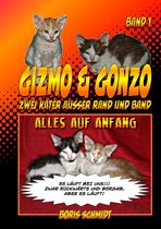 GIZMO & GONZO - Zwei Kater außer Rand und Band 1 - GIZMO & GONZO - Zwei Kater außer Rand und Band