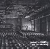 Noothgrush - Live For Nothing (CD)