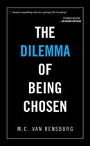 The Dilemma of Being Chosen