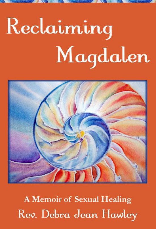 Reclaiming Magdalen: A Memoir of Sexual Healing - cover