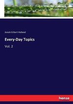 Every-Day Topics
