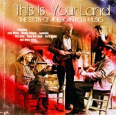 This Is Your Land: The Story Of American Folk Music