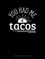 You Had Me at Tacos