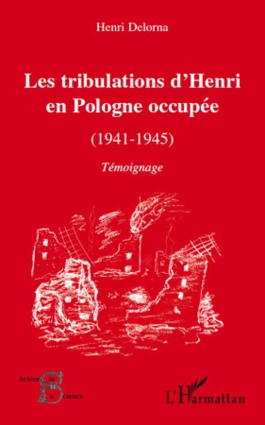 Les tribulations d'Henri en Pologne occupée (1941-1945)