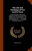 The Life and Teachings of Our Lord in Verse