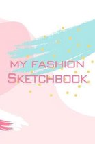 My Fashion Sketchbook