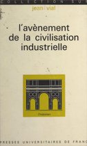 L'avènement de la civilisation industrielle, de 1815 à nos jours