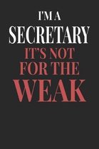 I'm A Secretary It's Not For The Weak