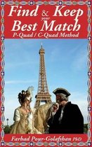 Find & Keep your Best Match, P-Quad / C-Quad Method