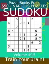 Puzzlebooks Press Sudoku 550+ Various Puzzles Volume 15