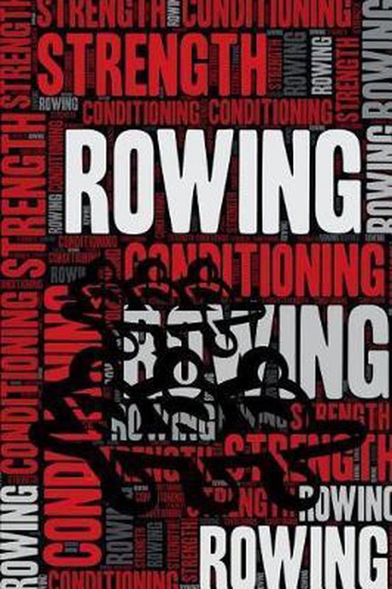 Rowing Strength and Conditioning Log, Elegant Notebooks 9781092396226