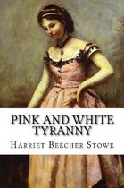 Pink and White Tyranny
