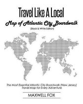 Travel Like a Local - Map of Atlantic City Boardwalk (Black and White Edition)