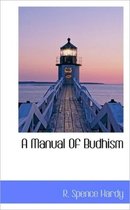 A Manual of Budhism