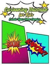 Cartooning Notebook for Kids Create Your Own Comic Book