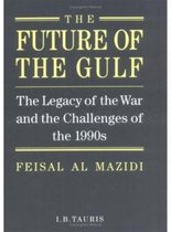 The Future of the Gulf: The Legacy of the War and the Challenges of the 1990s