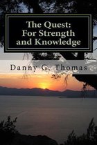 The Quest: For Strength and Knowledge