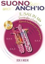 Suono Anch'Io: Il Sax In Mi Bemolle (Contralto E