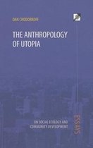 The Anthropology of Utopia