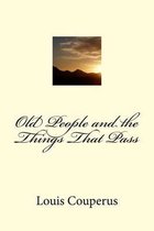 Old People and the Things That Pass