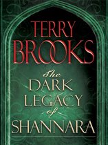 The Dark Legacy of Shannara - The Dark Legacy of Shannara Trilogy 3-Book Bundle