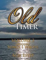 The Old Timer Volume 3