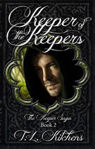 The Keeper Saga 2 - Keeper of the Keepers: The Keeper Saga: Book Two