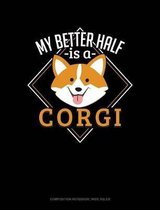 My Better Half Is a Corgi