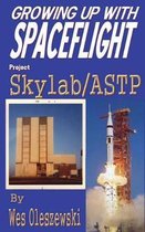 Growing up with Spaceflight- Skylab/ASTP