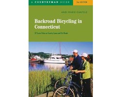 Backroad Bicycling in Connecticut - 32 Scenic Rides on Country Lanes and Dirt Roads 2e