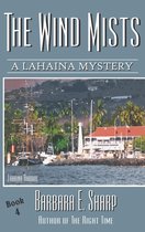 Lahaina Mystery 4 - The Wind Mists: Book #4