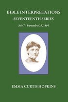 Bible Interpretations Seventeenth Series July 7 - September 29, 1895