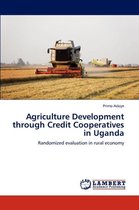 Agriculture Development Through Credit Cooperatives in Uganda