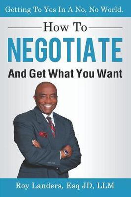 How To Negotiate And Get What You Want - cover