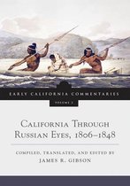 Early California Commentaries Series 2 - California Through Russian Eyes, 1806–1848