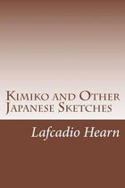 Kimiko and Other Japanese Sketches