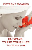 50 Ways to Fix Your Life - The Workbook