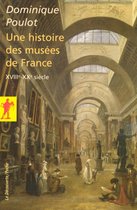 Poche / Sciences humaines et sociales - Histoire des musées de France (XVIIIe-XXe siècle)